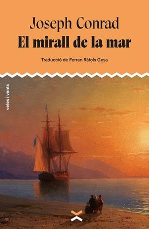 EL MIRALL DE LA MAR | 9788412992670 | CONRAD, JOSEPH | Llibreria Online de Vilafranca del Penedès | Comprar llibres en català