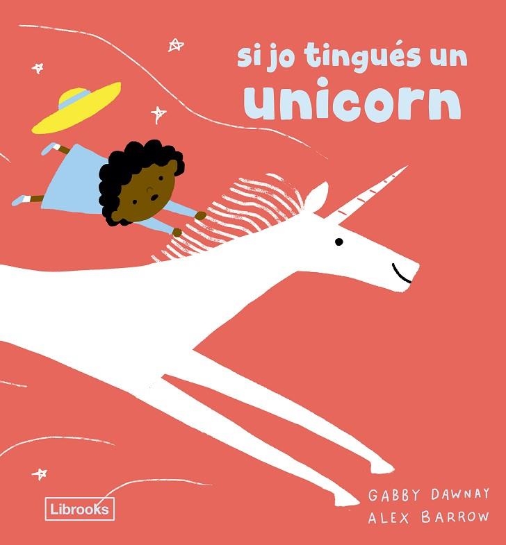 SI JO TINGUÉS UN UNICORN | 9791399150223 | DAWNAY, GABBY | Llibreria Online de Vilafranca del Penedès | Comprar llibres en català
