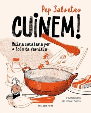 CUINEM! | 9791387653590 | SALSETES, PEP/SOMS, DANIEL | Llibreria Online de Vilafranca del Penedès | Comprar llibres en català