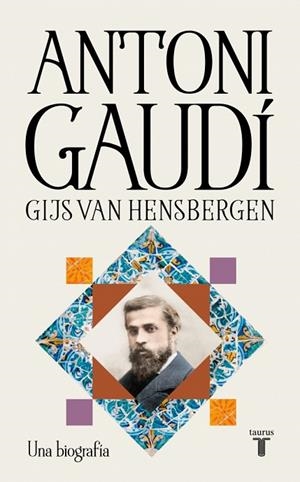 ANTONI GAUDÍ | 9788430628988 | HENSBERGEN, GIJS VAN | Llibreria Online de Vilafranca del Penedès | Comprar llibres en català