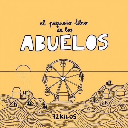 EL PEQUEÑO LIBRO DE LOS ABUELOS | 9788466683883 | 72 KILOS | Llibreria Online de Vilafranca del Penedès | Comprar llibres en català