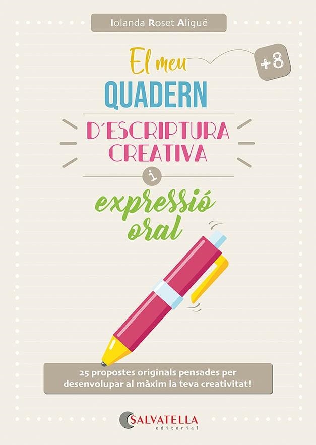 EL MEU QUADERN D'ESCRIPTURA CREATIVA I EXPRESSIÓ ORAL | 9791388022050 | ROSET ALIGUÉ, IOLANDA | Llibreria Online de Vilafranca del Penedès | Comprar llibres en català