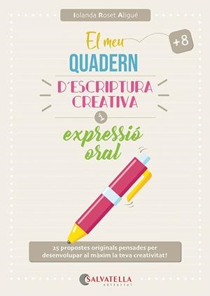 EL MEU QUADERN D'ESCRIPTURA CREATIVA I EXPRESSIÓ ORAL | 9791388022050 | ROSET ALIGUÉ, IOLANDA | Llibreria Online de Vilafranca del Penedès | Comprar llibres en català