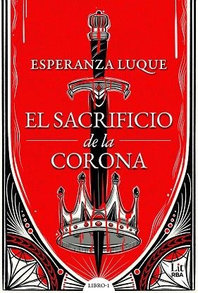 EL SACRIFICIO DE LA CORONA | 9788411329767 | LUQUE, ESPERANZA | Llibreria Online de Vilafranca del Penedès | Comprar llibres en català