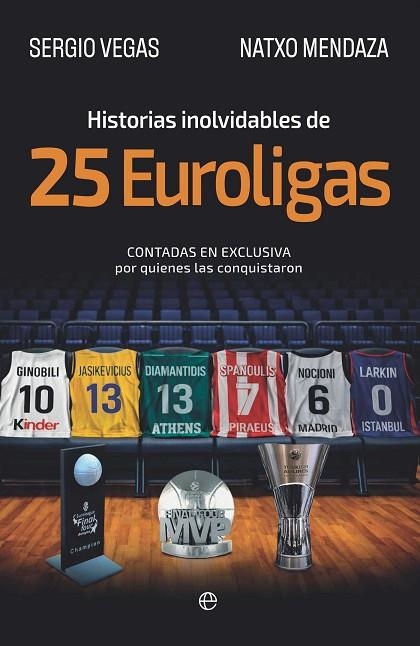 HISTORIAS INOLVIDABLES DE 25 EUROLIGAS | 9788410942554 | VEGAS, SERGIO/MENDAZA, NATXO | Llibreria Online de Vilafranca del Penedès | Comprar llibres en català