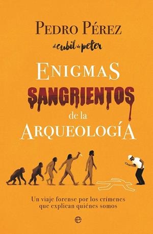 ENIGMAS SANGRIENTOS DE LA ARQUEOLOGÍA | 9788410942806 | PÉREZ, PEDRO | Llibreria L'Odissea - Libreria Online de Vilafranca del Penedès - Comprar libros