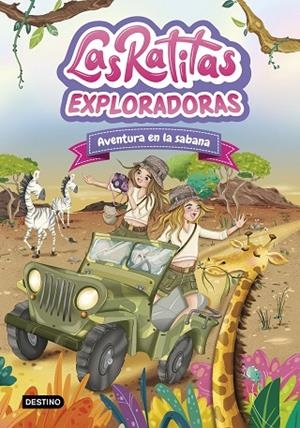 LAS RATITAS 16. EXPLORADORAS. AVENTURA EN LA SABANA | 9788408316978 | LAS RATITAS | Llibreria Online de Vilafranca del Penedès | Comprar llibres en català
