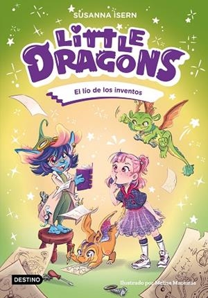 LITTLE DRAGONS 5. EL LÍO DE LOS INVENTOS | 9788408317012 | ISERN, SUSANNA/MACEIRAS SOARES, MELISA | Llibreria Online de Vilafranca del Penedès | Comprar llibres en català