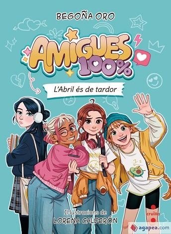AMIGUES 100% 1 L'ABRIL ÉS DE TARDOR | 9788466160452 | ORO PRADERA, BEGOÑA | Llibreria Online de Vilafranca del Penedès | Comprar llibres en català