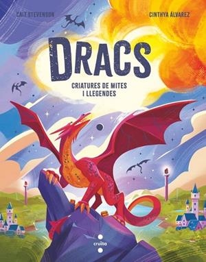 DRACS CRIATURES DE MITES I LLEGENDES | 9788466160162 | STEVENSON, CAIT | Llibreria L'Odissea - Libreria Online de Vilafranca del Penedès - Comprar libros