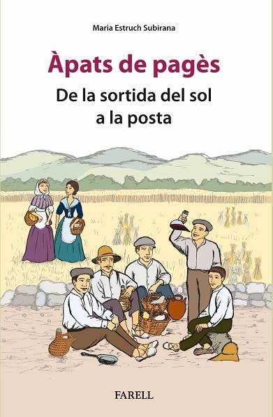 ÀPATS DE PAGÈS. DE LA SORTIDA DEL SOL A LA POSTA | 9788410211131 | ESTRUCH SUBIRANA, MARIA | Llibreria Online de Vilafranca del Penedès | Comprar llibres en català