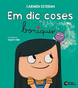 EM DIC COSES BONIQUES | 9791387876012 | ESTEBAN, CARMEN | Llibreria L'Odissea - Libreria Online de Vilafranca del Penedès - Comprar libros