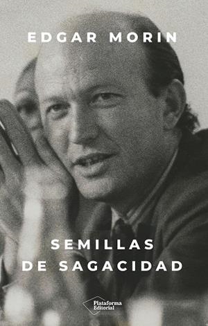 SEMILLAS DE SAGACIDAD | 9791387813970 | MORIN, EDGAR | Llibreria Online de Vilafranca del Penedès | Comprar llibres en català