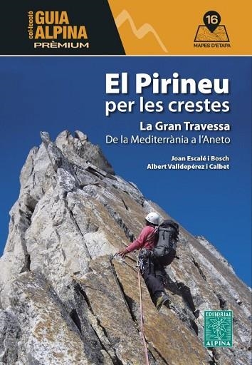 EL PIRINEU PER LES CRESTES | 9788470112041 | ESCALÉ I BOSCH, JOAN | Llibreria L'Odissea - Libreria Online de Vilafranca del Penedès - Comprar libros