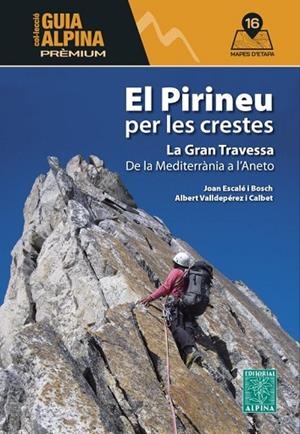 EL PIRINEU PER LES CRESTES | 9788470112041 | ESCALÉ I BOSCH, JOAN | Llibreria L'Odissea - Libreria Online de Vilafranca del Penedès - Comprar libros