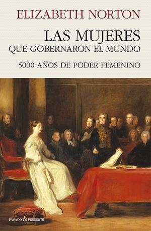 LAS MUJERES QUE GOBERNARON EL MUNDO | 9791399120615 | NORTON, ELIZABETH | Llibreria L'Odissea - Libreria Online de Vilafranca del Penedès - Comprar libros