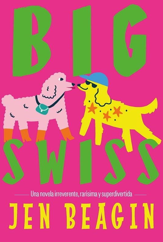 BIG SWISS | 9788412955781 | BEAGIN, JEN | Llibreria L'Odissea - Libreria Online de Vilafranca del Penedès - Comprar libros