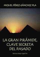 LA GRAN PIRÁMIDE | 9788416611454 | PÉREZ SÁNCHEZ, MIQUEL | Llibreria Online de Vilafranca del Penedès | Comprar llibres en català