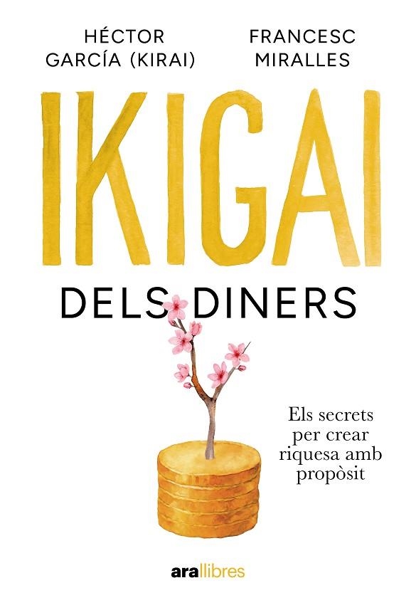 IKIGAI DELS DINERS | 9788411732024 | MIRALLES CONTIJOCH, FRANCESC/GARCÍA PUIGCERVER, HECTOR | Llibreria Online de Vilafranca del Penedès | Comprar llibres en català