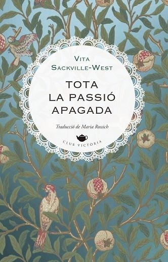 TOTA LA PASSIÓ APAGADA | 9791387961190 | SACKVILLE-WEST, VITA | Llibreria Online de Vilafranca del Penedès | Comprar llibres en català