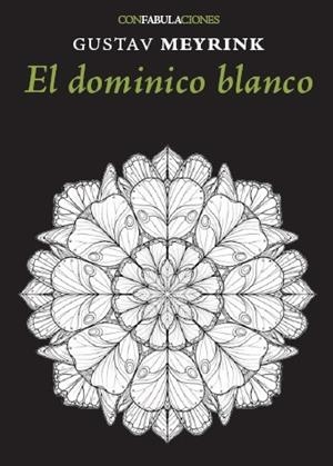 EL DOMINICO BLANCO | 9788417726928 | MEYRINK, GUSTAV | Llibreria Online de Vilafranca del Penedès | Comprar llibres en català