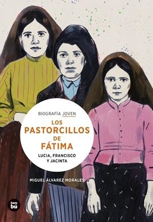 LOS PASTORCILLOS DE FÁTIMA. LUCIA, FRANCISCO Y JACINTA | 9788483439043 | ÁLVAREZ MORALES, MIGUEL | Llibreria Online de Vilafranca del Penedès | Comprar llibres en català