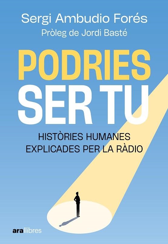 PODRIES SER TU | 9788411732055 | AMBUDIO FORÉS, SERGI | Llibreria Online de Vilafranca del Penedès | Comprar llibres en català