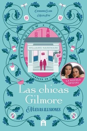 LAS CHICAS GILMORE. NUEVAS ILUSIONES | 9791259576842 | CLARK, CATHERINE/PAI, HELEN | Llibreria Online de Vilafranca del Penedès | Comprar llibres en català