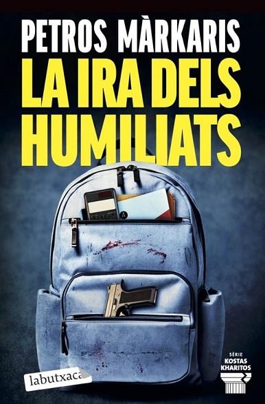 LA IRA DELS HUMILIATS | 9791387802462 | MÀRKARIS, PETROS | Llibreria Online de Vilafranca del Penedès | Comprar llibres en català