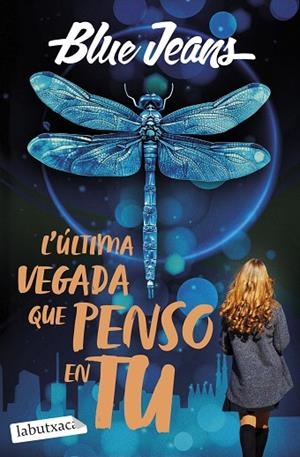 L'ÚLTIMA VEGADA QUE PENSO EN TU | 9791387802509 | BLUE JEANS | Llibreria L'Odissea - Libreria Online de Vilafranca del Penedès - Comprar libros