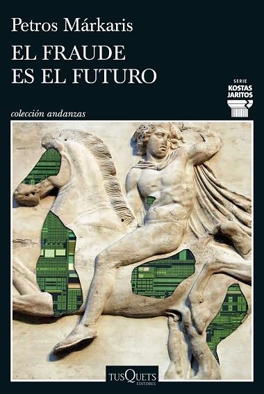 EL FRAUDE ES EL FUTURO ( SERIE KOSTAS JARITOS 17 ) | 9788411077699 | MÁRKARIS, PETROS | Llibreria Online de Vilafranca del Penedès | Comprar llibres en català