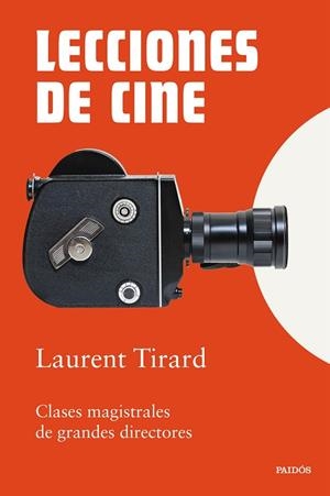 LECCIONES DE CINE | 9788449345296 | TIRARD, LAURENT | Llibreria Online de Vilafranca del Penedès | Comprar llibres en català