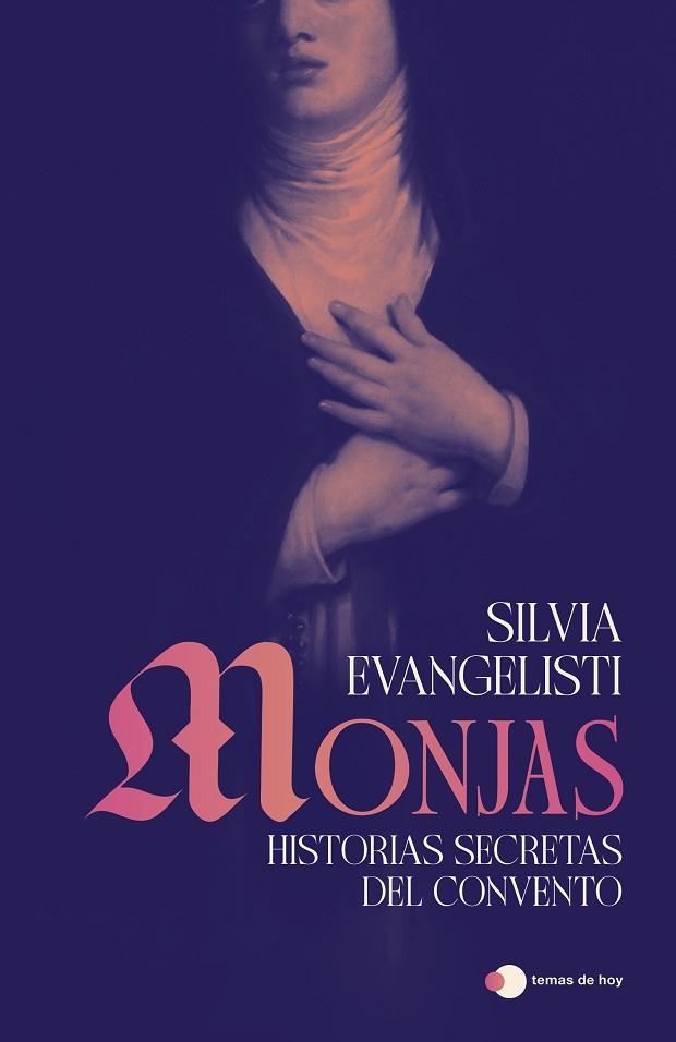 MONJAS HISTORIAS SECRETAS DEL CONVENTO | 9791387869434 | EVANGELISTI, SILVIA | Llibreria Online de Vilafranca del Penedès | Comprar llibres en català