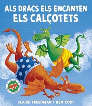 ALS DRACS ELS ENCANTEN ELS CALÇOTETS | 9788491458203 | FREEDMAN, CLAIRE | Llibreria Online de Vilafranca del Penedès | Comprar llibres en català