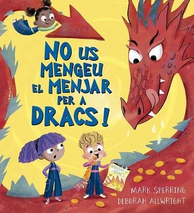 NO US MENGEU EL MENJAR PER A DRACS! | 9788491458524 | MARK SPERRING | Llibreria Online de Vilafranca del Penedès | Comprar llibres en català