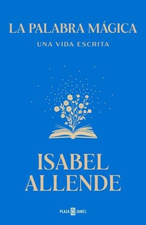 LA PALABRA MÁGICA | 9788401039447 | ALLENDE, ISABEL | Llibreria L'Odissea - Libreria Online de Vilafranca del Penedès - Comprar libros