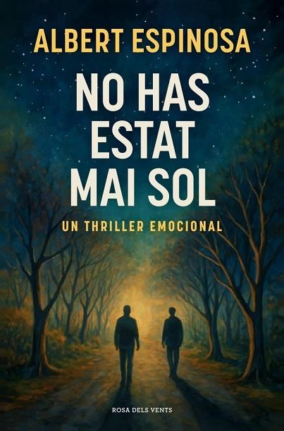 NO HAS ESTAT MAI SOL | 9788410256170 | ESPINOSA, ALBERT | Llibreria Online de Vilafranca del Penedès | Comprar llibres en català