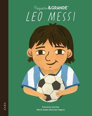 P&G LEO MESSI | 9788411782746 | SÁNCHEZ VEGARA, MARÍA ISABEL | Llibreria Online de Vilafranca del Penedès | Comprar llibres en català