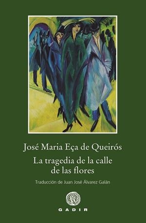 LA TRAGEDIA DE LA CALLE DE LAS FLORES | 9788412927726 | EÇA DE QUEIRÓS, JOSÉ MARÍA | Llibreria Online de Vilafranca del Penedès | Comprar llibres en català