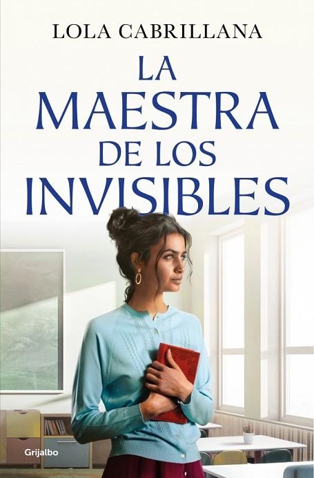 LA MAESTRA DE LOS INVISIBLES | 9788425372964 | CABRILLANA, LOLA | Llibreria Online de Vilafranca del Penedès | Comprar llibres en català