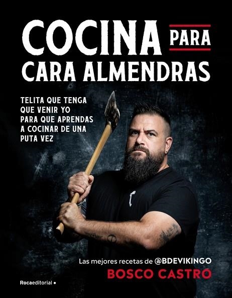 COCINA PARA CARA-ALMENDRAS | 9788410442771 | CASTRO (@BDEVIKINGO), BOSCO | Llibreria Online de Vilafranca del Penedès | Comprar llibres en català