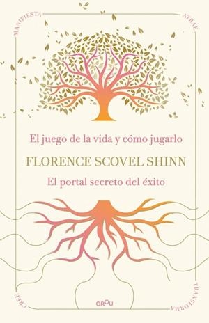 LA SABIDURÍA DE FLORENCE SCOVEL SHINN: EL JUEGO DE LA VIDA Y CÓMO JUGARLO Y EL P | 9791387972523 | SCOVEL SHINN, FLORENCE | Llibreria L'Odissea - Libreria Online de Vilafranca del Penedès - Comprar libros