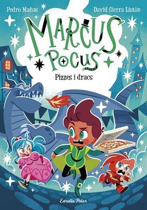 MARCUS POCUS 8. PIZZES I DRACS | 9791387903787 | PEDRO MAÑAS/SIERRA LISTÓN, DAVID | Llibreria Online de Vilafranca del Penedès | Comprar llibres en català