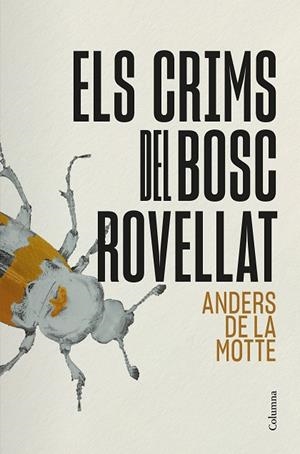 ELS CRIMS DEL BOSC ROVELLAT | 9788466434911 | MOTTE, ANDERS DE LA | Llibreria L'Odissea - Libreria Online de Vilafranca del Penedès - Comprar libros