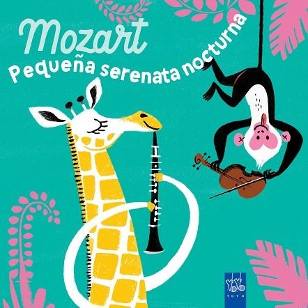 MOZART. PEQUEÑA SERENATA NOCTURNA | 9788408285922 | YOYO | Llibreria L'Odissea - Libreria Online de Vilafranca del Penedès - Comprar libros