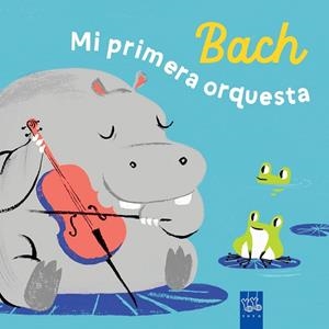 BACH. MI PRIMERA ORQUESTA | 9788408285946 | YOYO | Llibreria Online de Vilafranca del Penedès | Comprar llibres en català