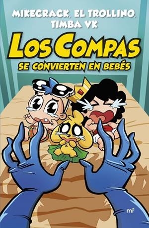 LOS COMPAS SE CONVIERTEN EN BEBÉS | 9788427054820 | MIKECRACK, EL TROLLINO Y TIMBA VK | Llibreria Online de Vilafranca del Penedès | Comprar llibres en català