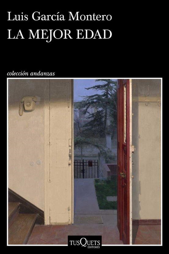 LA MEJOR EDAD | 9788411077729 | GARCÍA MONTERO, LUIS | Llibreria Online de Vilafranca del Penedès | Comprar llibres en català