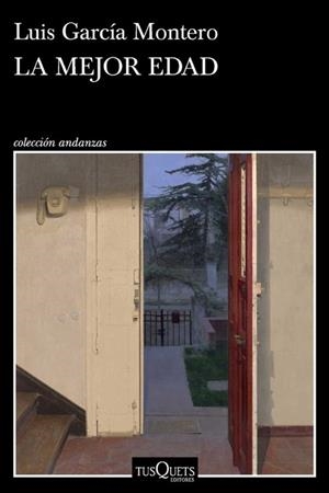 LA MEJOR EDAD | 9788411077729 | GARCÍA MONTERO, LUIS | Llibreria Online de Vilafranca del Penedès | Comprar llibres en català