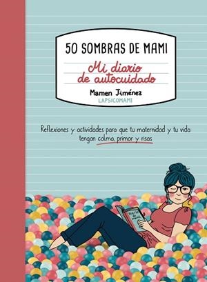 50 SOMBRAS DE MAMI. MI DIARIO DE AUTOCUIDADO | 9791387761806 | JIMÉNEZ, MAMEN | Llibreria L'Odissea - Libreria Online de Vilafranca del Penedès - Comprar libros